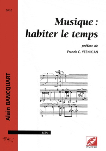 Alain Bancquart - Musique - Habiter le temps.