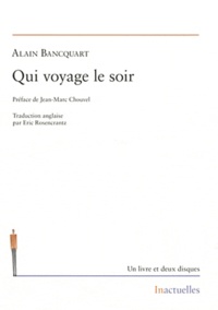 Alain Bancquart - Qui voyage le soir. 2 CD audio