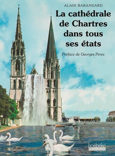 Alain Barandard - La cathédrale de Chartres dans tous ses états.