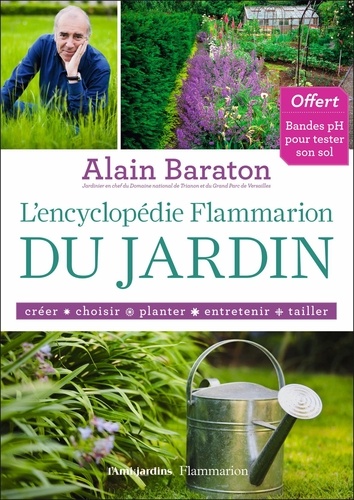 Alain Baraton - L'encyclopédie Flammarion du jardin.
