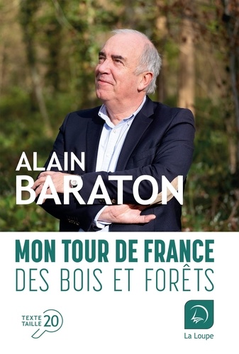 Mon tour de France des bois et forêts Edition en gros caractères