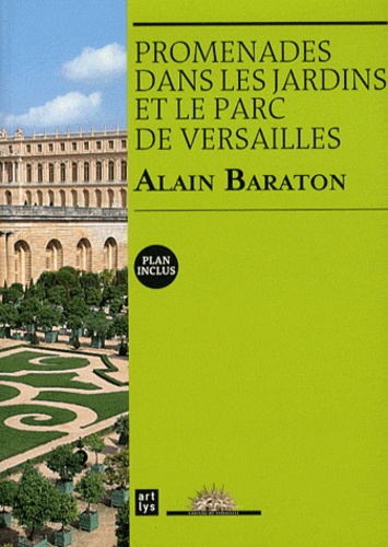 Alain Baraton - Promenade dans les jardins et le parc de Versailles.
