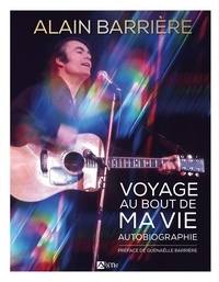 Alain Barrière - Voyage au bout ma vie - Autobiographie.