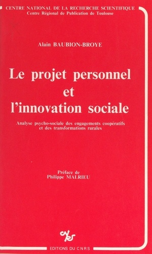 Le projet personnel et l'innovation sociale. Analyse psycho-sociale des engagements coopératifs et des transformations rurales