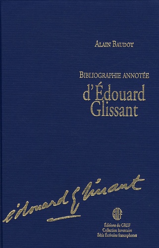 Alain Baudot - Bibliographie annotée d'Edouard Glissant.