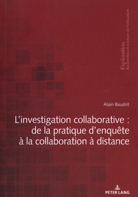 Alain Baudrit - L'investigation collaborative : de la pratique d'enquête à la collaboration à distance.