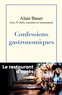 Alain Bauer - Confessions gastronomiques - Le restaurant d'après.