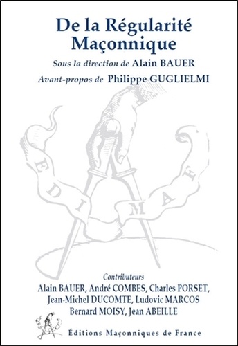 Alain Bauer - De la régularité maçonnique.