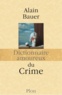 Alain Bauer - Dictionnaire amoureux du crime.
