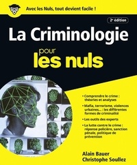 Téléchargements gratuits d'ebook pour ebooks La criminologie pour les nuls 9782412036259 par Alain Bauer, Christophe Soullez CHM