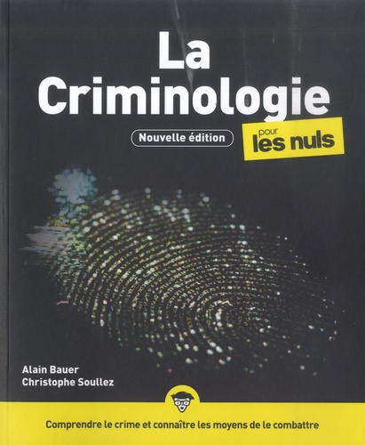 La Criminologie pour les Nuls 3e édition