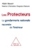 Les Protecteurs. La Gendarmerie nationale racontée de l'intérieur - Occasion