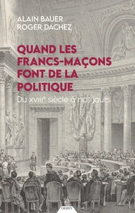 Quand les francs-maçons font de la politique