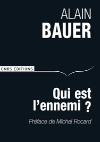 Alain Bauer - Qui est l'ennemi ?.