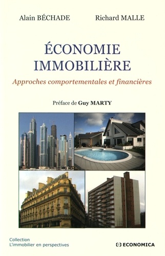Alain Béchade et Richard Malle - Economie immobilière - Approches comportementales et financières.
