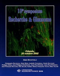Alain Béchetoille - 10e Symposium Recherche & Glaucome - Orlando, 20 octobre 2002.