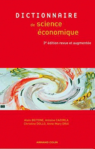 Alain Beitone et Antoine Cazorla - Dictionnaire des sciences économiques.
