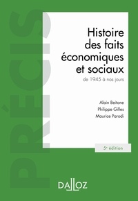 Alain Beitone et Philippe Gilles - Histoire des faits économiques et sociaux de 1945 à nos jours.