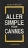 Aller simple pour Cannes