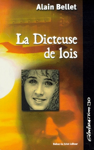 Alain Bellet - La Dicteuse De Lois.
