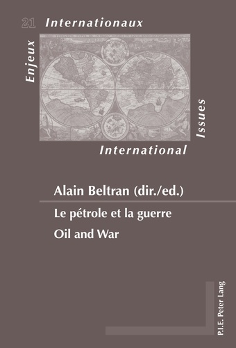 Alain Beltran - Le pétrole et la guerre.