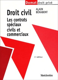 Alain Bénabent - Droit civil - Les contrats spéciaux civils et commerciaux.