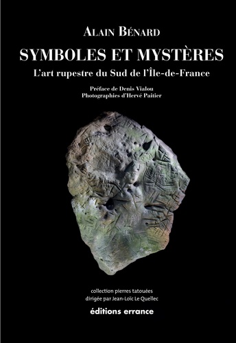 Symboles et mystères. L'art rupestre du sud de l'Ile-de-France