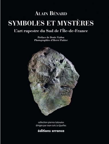 Symboles et mystères. L'art rupestre du sud de l'Ile-de-France