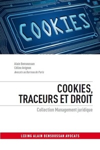 Alain Bensoussan et Céline Avignon - Cookies, traceurs et droit.