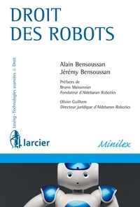 Alain Bensoussan et Jérémy Bensoussan - Droit des robots.