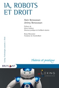 Alain Bensoussan et Jérémy Bensoussan - IA, robots et droit.