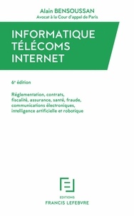 Alain Bensoussan - Informatique Télécoms Internet - Réglementation, contrats, fiscalité, assurance, santé, fraude, communications électroniques, intelligence artificielle et robotique.