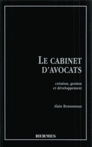 Alain Bensoussan - Le cabinet d'avocats - création, gestion et développement.