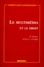 Alain Bensoussan - Le Multimedia Et Le Droit. 2eme Edition Revue Et Corrigee.