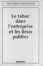 Alain Bensoussan - Le Tabac Dans L'Entreprise Et Les Lieux Publics.