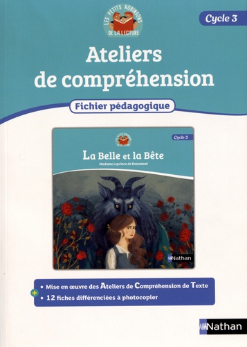 Alain Bentolila et Paul Benaych - Ateliers de compréhension Cycle 3 La Belle et la Bête - Fichier pédagogique.
