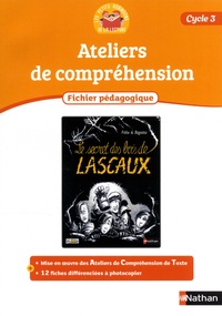 Ateliers de compréhension Cycle 3 Le secret des bois de Lascaux - Fichier pédagogique.pdf