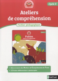 Ateliers de compréhension, fables dhier et daujourdhui - Cycle 3 Fichier pédagogique.pdf