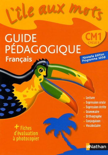 Alain Bentolila - Français CM1 L'île aux mots - Guide pédagogique, programme 2008.