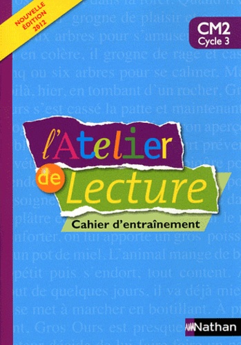 Alain Bentolila et François Richaudeau - L'Atelier de lecture CM2 - Cahier d'entraînement.