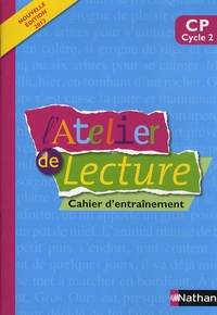 Alain Bentolila et François Richaudeau - L'atelier de lecture CP cycle 2 - Cahier d'entraînement.
