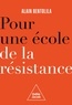 Alain Bentolila - Pour une école de la résistance.