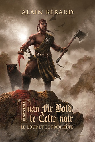 Tuan Fir Bold le Celte noir. Le loup et le prophète