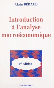 Alain Béraud - Introduction à l'analyse macroéconomique.