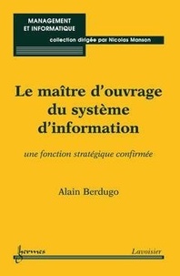 Alain Berdugo - Le maître d'ouvrage du système d'information.