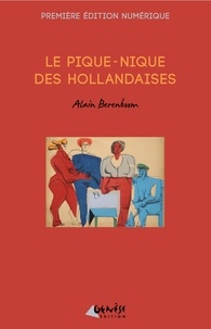 Alain Berenboom - Le pique-nique des Hollandaises.