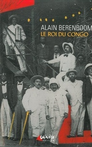 Alain Berenboom - Le roi du Congo.