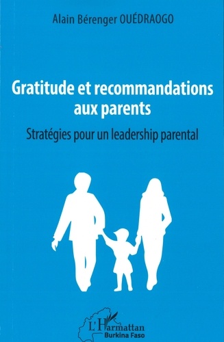 Alain Bérenger Ouédraogo - Gratitude et recommandations aux parents - Stratégies pour un leadership parental.