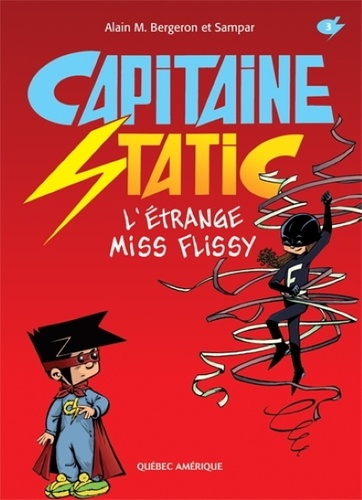 Alain Bergeron - Captain Static - L'étrange miss Flissy.