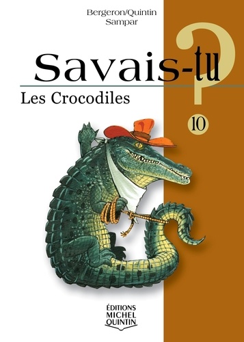 Alain Bergeron et Michel Quintin - Les crocodiles.
